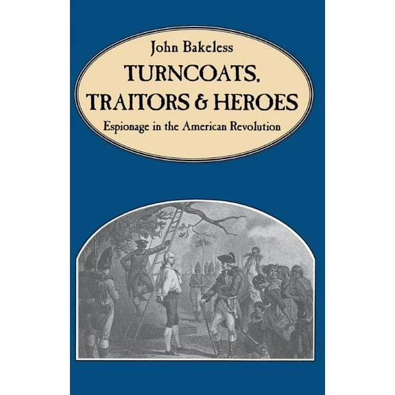 Turncoats, Traitors and Heroes, (Paperback)