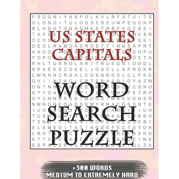 us states capitals word search puzzle 300 words medium to extremetrly hard and many more