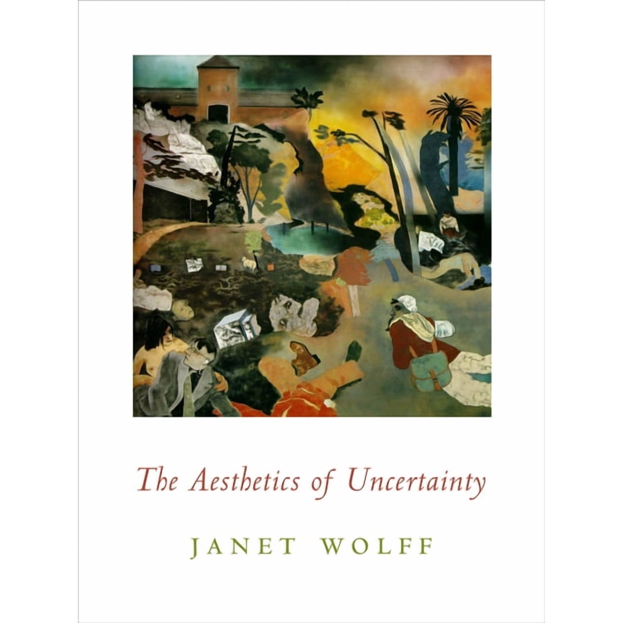 Columbia Themes in Philosophy, Social Cr The Aesthetics of Uncertainty, (Paperback)