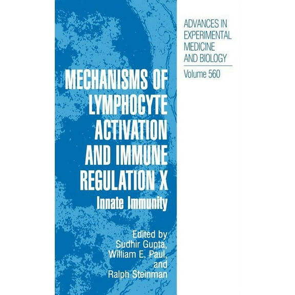 Advances in Experimental Medicine and Bi Mechanisms of Lymphocyte Activation and Immune Regulation X: Innate Immunity, Book 560, (Hardcover)