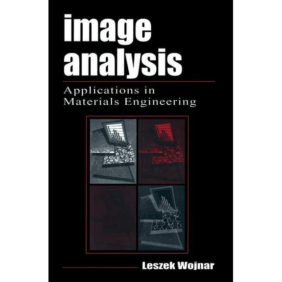 Materials Science & Technology Image Analysis: Applications in Materials Engineering, Book 6, (Hardcover)