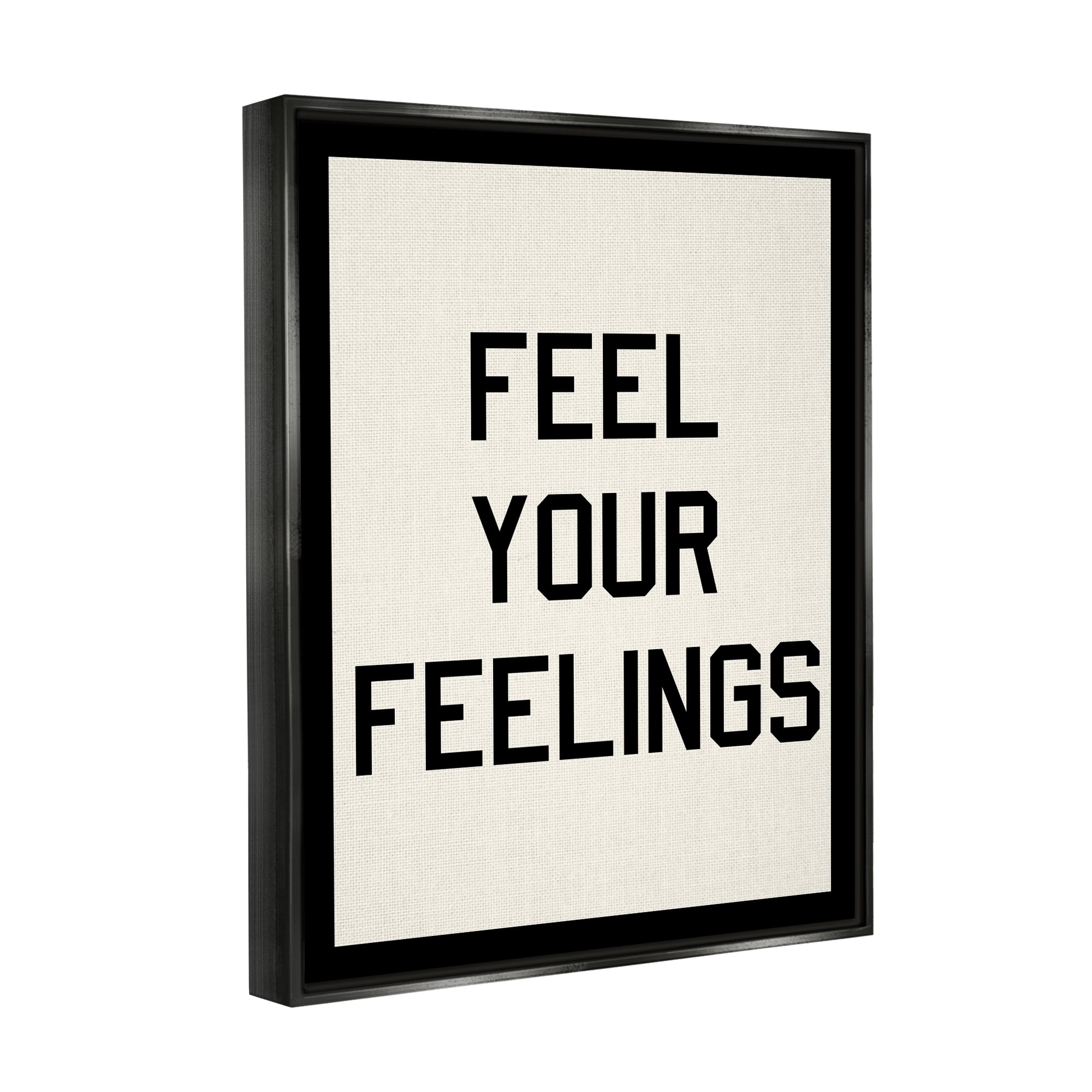 Stupell Industries Feel Your Feelings Phrase Inspirational Painting Black Floater Framed Art Print Wall Art, 25 x 31