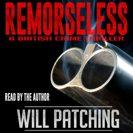 Remorseless - A British Crime Thriller -