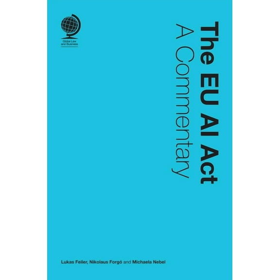 The EU AI ACT: A Commentary, (Hardcover)