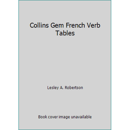 Collins Gem French Verb Tables [Paperback - Used]