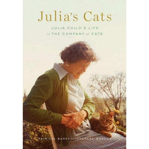 Pre-Owned Julia's Cats: Julia Child's Life in the Company of Cats (Hardcover) 1419702750 9781419702754