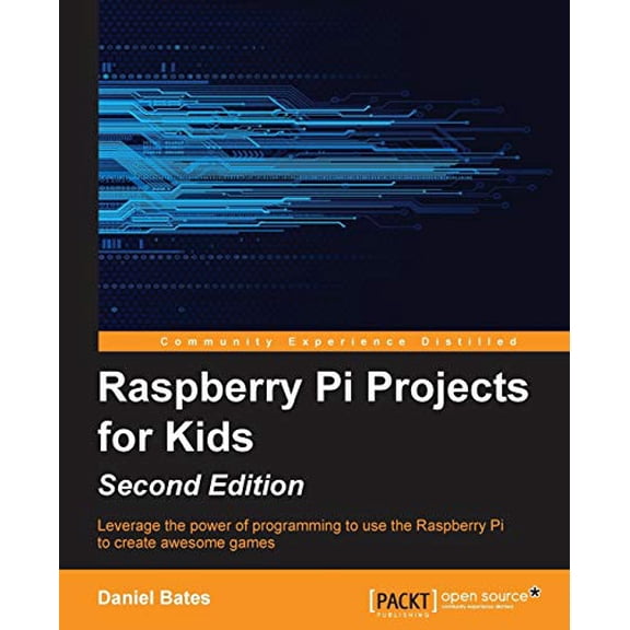 Pre-Owned Raspberry Pi Projects for Kids - Second Edition (Paperback) 1785281526 9781785281525