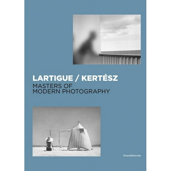 Lartigue / KertÃ©sz: Masters of Modern Photography, (Hardcover)