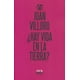 thumbnail image 1 of ¿HAY VIDA EN LA TIERRA? EDITORIAL ALMADÍA JUAN VILLORO, 1 of 1