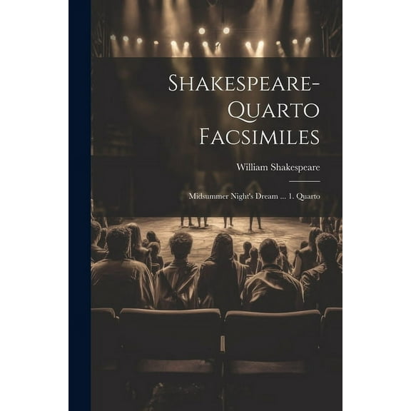 Shakespeare-quarto Facsimiles: Midsummer Night's Dream ... 1. Quarto, (Paperback)
