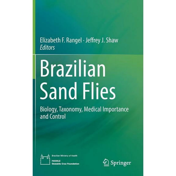 Brazilian Sand Flies: Biology, Taxonomy, Medical Importance and Control, (Hardcover)