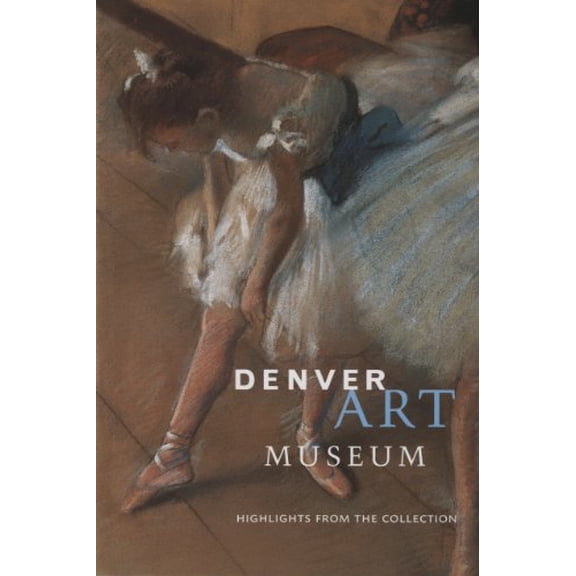 Pre-Owned Denver Art Museum: Highlights from the Collection, 9781857594324, 1857594320, Paperback,