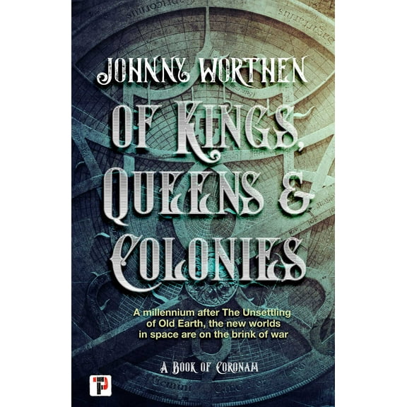 Coronam: Of Kings, Queens and Colonies: Coronam Book I (Paperback)