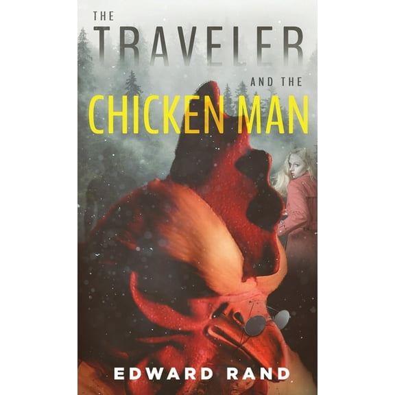 The Traveler and The Chicken Man, (Hardcover)