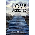 thumbnail image 2 of Love Addicted: One Woman's Spiritual Journey Through Emotional Dependency, 2 of 3