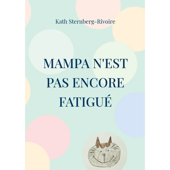 Mampa n'est pas encore fatigué, (Paperback)