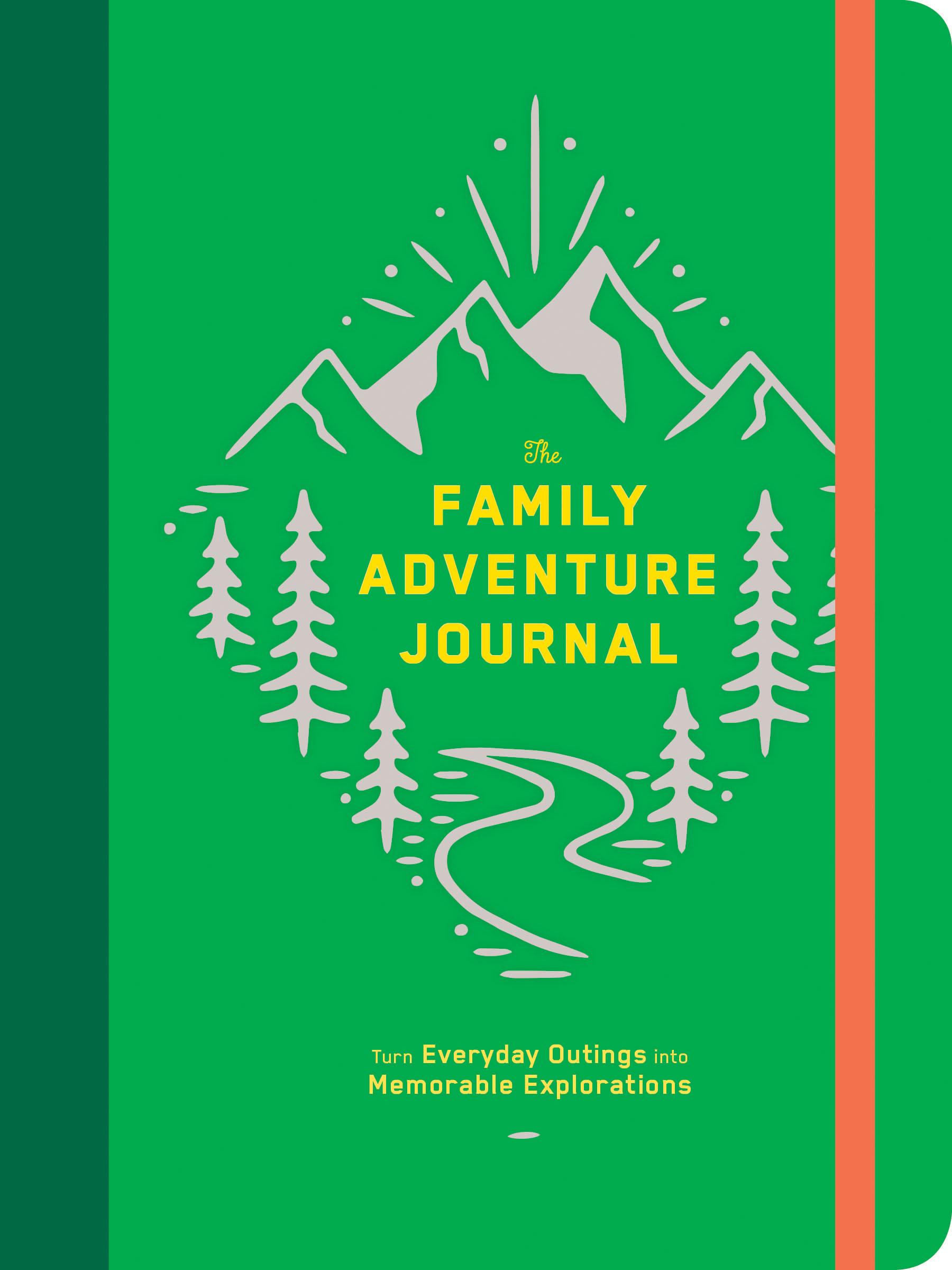 The Family Adventure Journal Turn Everyday Outings into Memorable