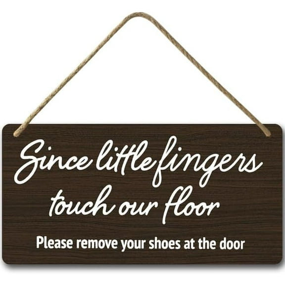 6x12 IN Since Little Fingers Touch Our Floor Please Remove Your Shoes At The Door Wall Sign,Shoes Off Sign for All Seasons Farmhouse Home Front Porch Door Decoration