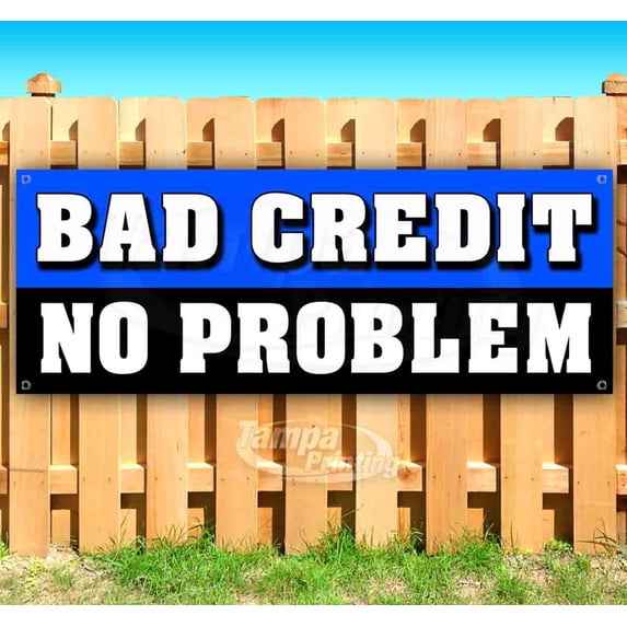 Bad Credit No Problem 13 oz Vinyl Banner With Metal Grommets
