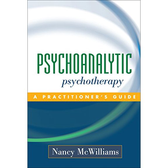 Pre-Owned Psychoanalytic Psychotherapy: A Practitioner's Guide (Hardcover) 1593850093 9781593850098