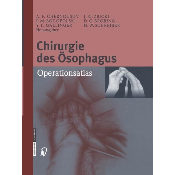 Chirurgie Des Ösophagus: Operationsatlas, (Paperback)