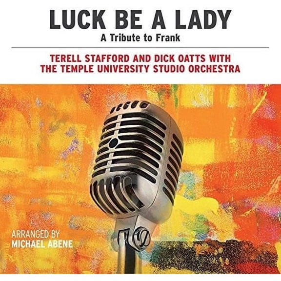 Luck Be A Lady: A Tribute To Frank