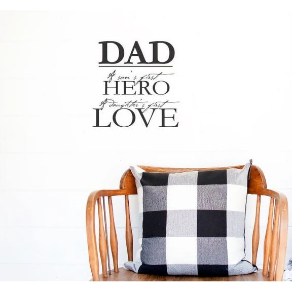 Dad Sons First Hero Daughters First Love Fathers Day Gift Office Vinyl Decor Decals Quote 12x12-Inch Black
