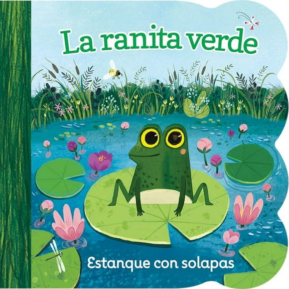 La Ranita Verde / Little Green Frog (Spanish Edition), (Board Book)