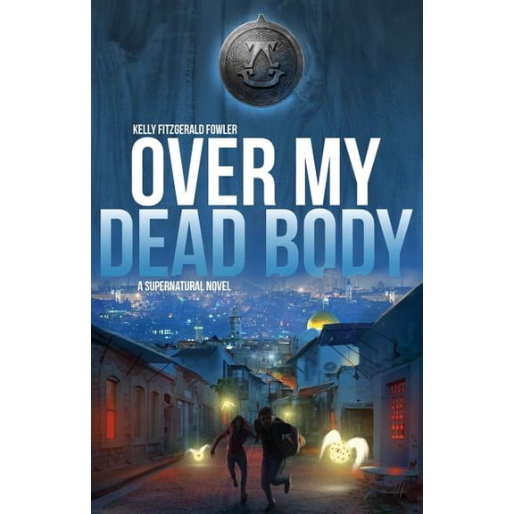 Over My Dead Body: A Supernatural Novel, (Paperback)