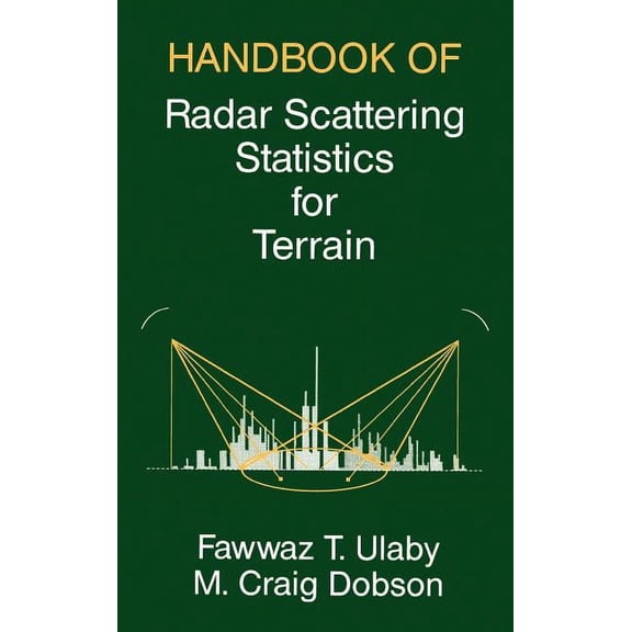 Handbook of Radar Scattering Statistics for Terrain, (Hardcover)