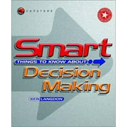 Smart Things to Know About, Smart Things to Know About Decision Making, Used [Paperback]