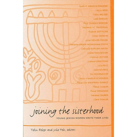 Suny Modern Jewish Literature and Cultur Joining the Sisterhood: Young Jewish Women Write Their Lives, (Paperback)