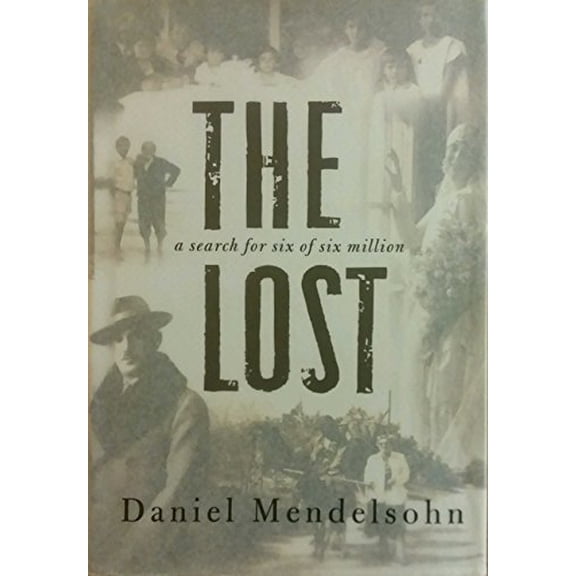 Pre-Owned The Lost: A Search for Six of Six Million (Hardcover) 0060542977 9780060542979