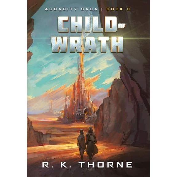Audacity Saga Child of Wrath, Book 3, (Hardcover)
