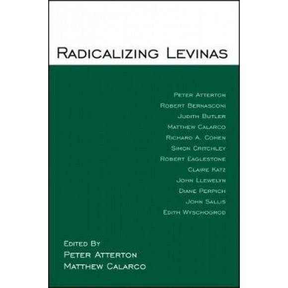 Radicalizing Levinas (SUNY Series in Radical Social & Political Theory)