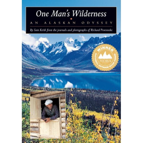 Pre-Owned One Man's Wilderness: An Alaskan Odyssey (Paperback) 0882405136 9780882405131