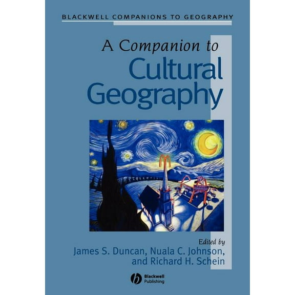 Wiley Blackwell Companions to Geography: Companion to Cultural Geography (Paperback)