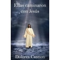 thumbnail image 1 of Ellas caminaron con Jesus [Spanish], 1 of 1