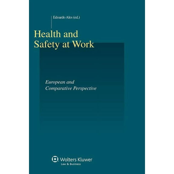 Health and Safety at Work. European and Comparative Perspective, (Hardcover)