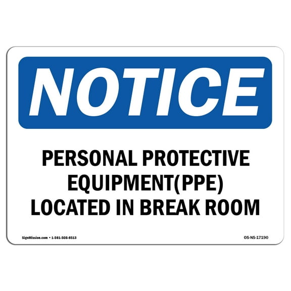 OSHA Notice Sign - Personal Protective Equipment (PPE) Located | Plastic Sign | Protect Your Business, Work Site, Warehouse & Shop Area |  Made in the USA