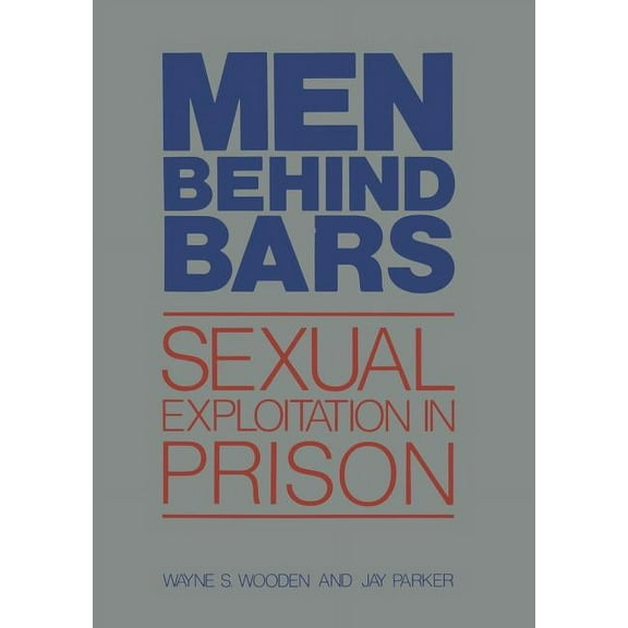 Men Behind Bars: Sexual Exploitation in Prison (Paperback)