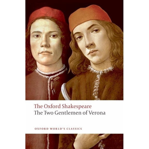 Oxford World's Classics The Two Gentlemen of Verona: The Oxford Shakespeare, (Paperback)