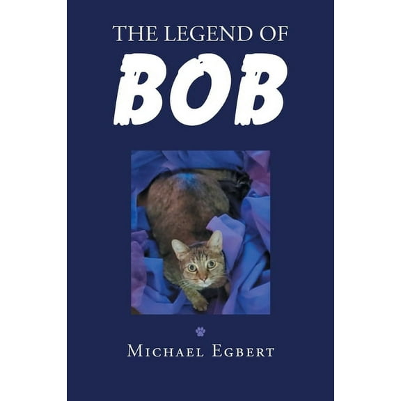 The Legend of Bob (Paperback)