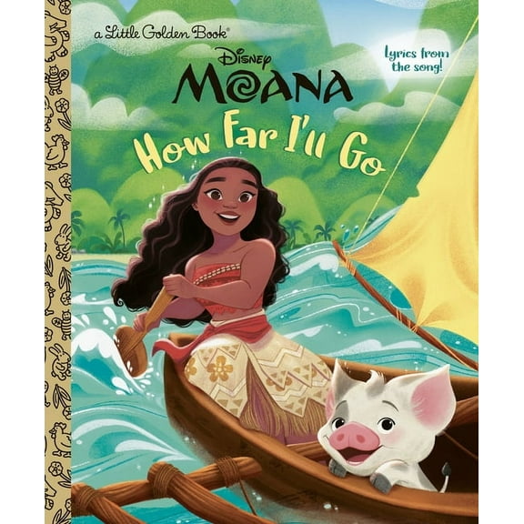 Little Golden Book How Far I'll Go (Disney Moana), (Hardcover)