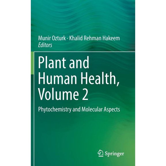 Plant and Human Health, Volume 2: Phytochemistry and Molecular Aspects, (Hardcover)