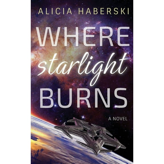 Nova Moss Chronicles Where Starlight Burns, Book 1, (Paperback)
