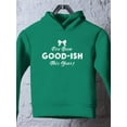 thumbnail image 3 of Goodish This Year Hoodie Toddler -Smartprints Designs,  2 Toddler, 3 of 4
