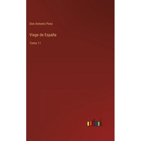 Viage de España: Tomo 11 (Hardcover)