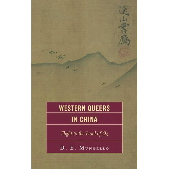 Western Queers in China: Flight to the Land of Oz, (Hardcover)