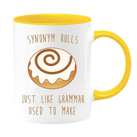 

Synonym rolls just like grammar used to make. Two-toned coffee or tea mug gift for teachers mom s and grandma s. Fun b day or X mas gift 11Oz